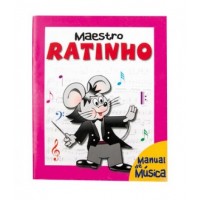 MAESTRO RATINHO - MANUAL DE MUSICA MAESTRO RATINHO - MANUAL DE MUSICA